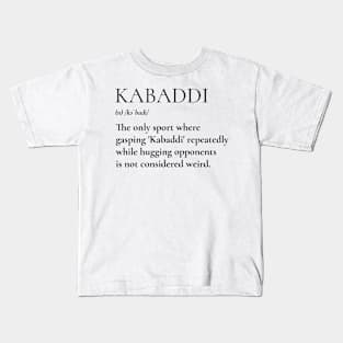 Kabaddi Sport Funny Typography Definition Kids T-Shirt